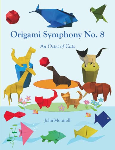 Origami Symphony No. 8: An Octet of Cats von Independently published