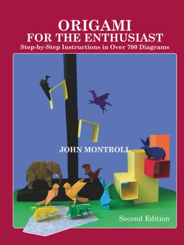 Origami for the Enthusiast: Step-by-Step Instructions in Over 700 Diagrams (Animal Origami Series) von Independently published