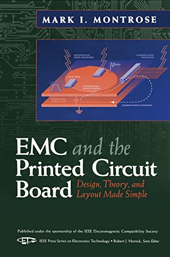 EMC and the Printed Circuit Board: Design, Theory, and Layout Made Simple (IEEE Press Series on Electronics Technology)