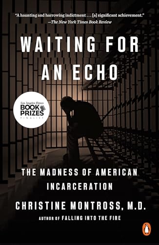 Waiting for an Echo: The Madness of American Incarceration von Penguin Publishing Group
