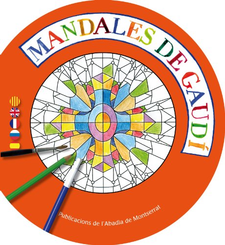 Mandales de Gaudí (Quaderns per pintar, Band 4) von Publicacions de l'Abadia de Montserrat, S.A.
