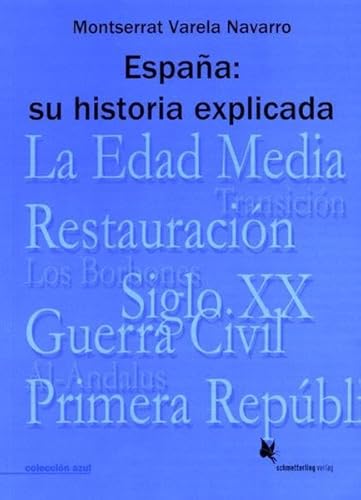 España: su historia explicada: College/higher education (colección azul)