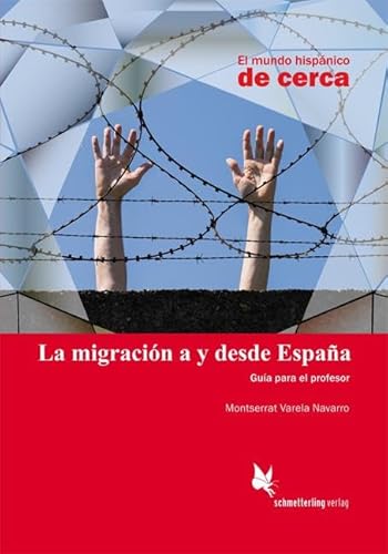 La migración a y desde España: Guía para el profesor (El mundo hispánico de cerca)