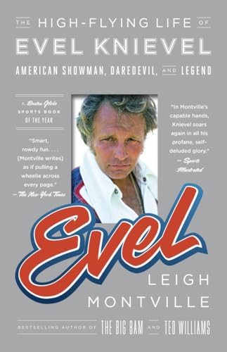 Evel: The High-Flying Life of Evel Knievel: American Showman, Daredevil, and Legend von Anchor
