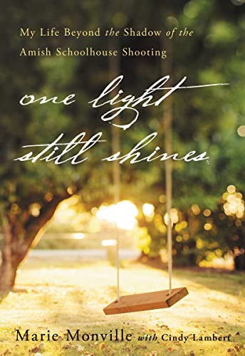 One Light Still Shines: My Life Beyond the Shadow of the Amish Schoolhouse Shooting von HarperCollins