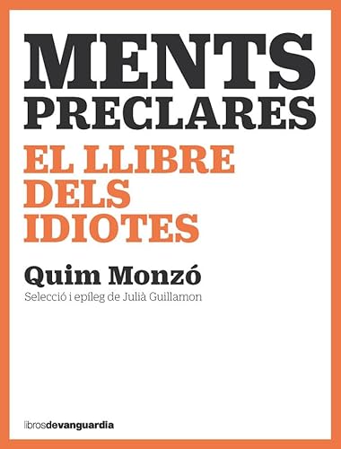Ments preclares: El llibre dels idiotes von Libros de Vanguardia