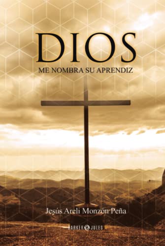 Dios me nombra su Aprendiz von BARKER & JULES, LLC