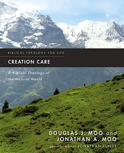 Creation Care: A Biblical Theology of the Natural World (Biblical Theology for Life) von HarperCollins