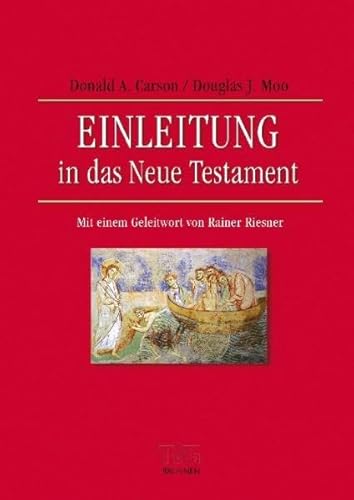 Einleitung in das Neue Testament: Mit einem Geleitwort von Rainer Riesner (TVG - Lehrbücher) von Brunnen-Verlag GmbH