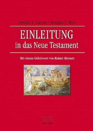 Einleitung in das Neue Testament: Mit einem Geleitwort von Rainer Riesner (TVG - Lehrbücher)