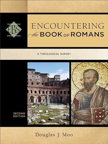 Encountering the Book of Romans: A Theological Survey (Encountering Biblical Studies)