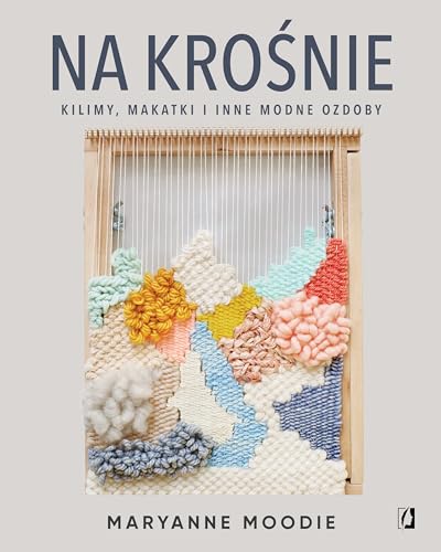 Na krośnie kilimy, makatki i inne modne ozdoby