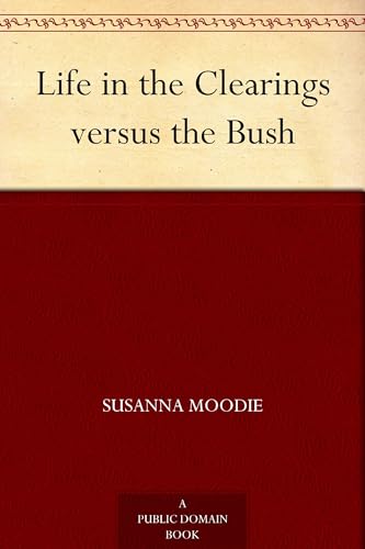 Life in the Clearings Versus the Bush von Anson Street Press