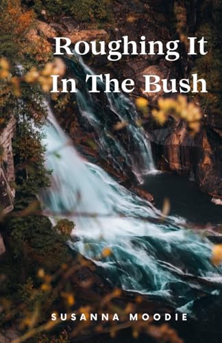 Roughing It In The Bush von Independently published