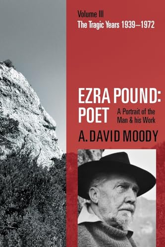 Ezra Pound - Poet: The Tragic Years 1939-1972 (3)
