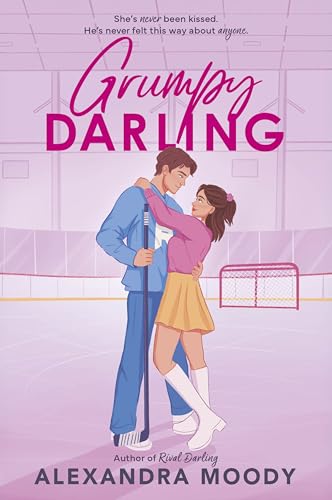 Grumpy Darling: A Heartwarming YA Clean Slow-Burn Romance with First Kisses, Hockey, and a Happily Ever After (The Darling Devils, 2) von Avon a
