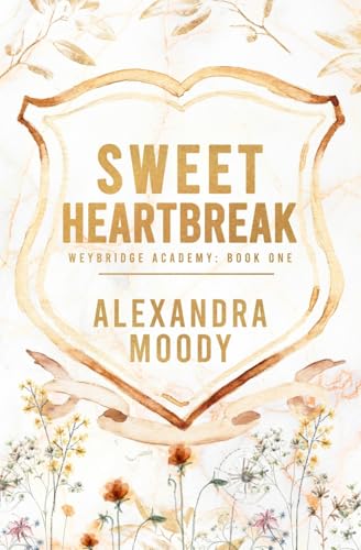 Sweet Heartbreak (Weybridge Academy, Band 1) von Alexandra Moody