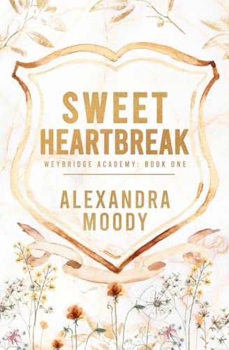 Sweet Heartbreak (Weybridge Academy, Band 1) von Independently published