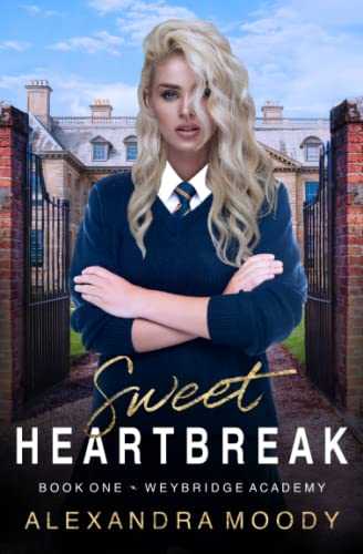 Sweet Heartbreak (Weybridge Academy, Band 1)