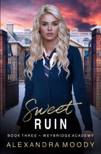 Sweet Ruin (Weybridge Academy, Band 3)