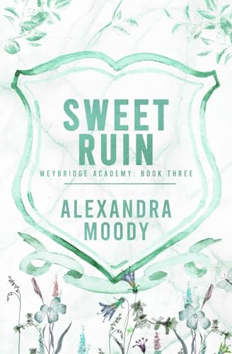 Sweet Ruin (Weybridge Academy, Band 3)