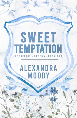 Sweet Temptation (Weybridge Academy, Band 2) von Alexandra Moody