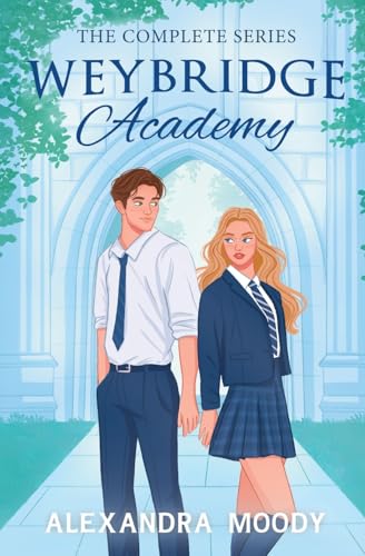 Weybridge Academy: The Complete Series von Alexandra Moody