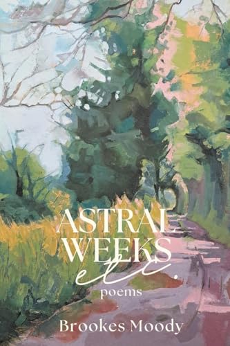 Astral Weeks, Etc. Astral Weeks, Etc. von Finishing Line Press