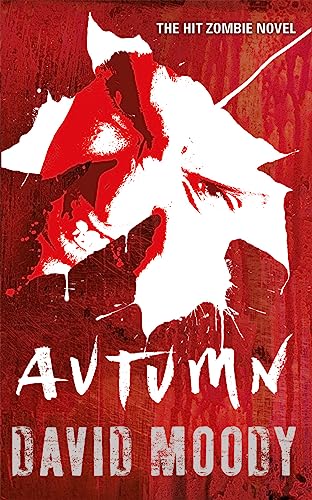 Autumn: The Hit Zombie Novel