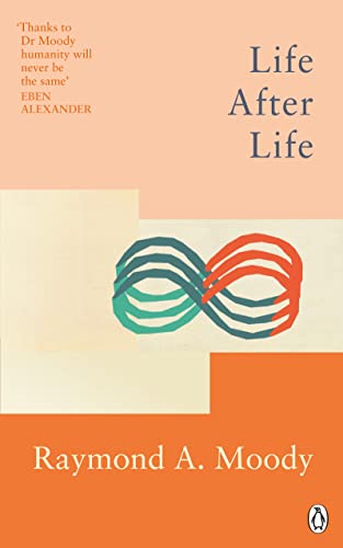 Life After Life: The bestselling classic on near-death experience (Rider Classics) von Rider