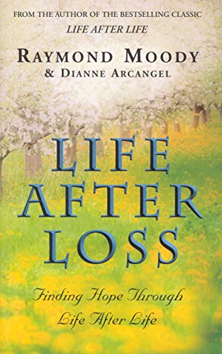 Life After Loss: Finding Hope Through Life After Life von Rider
