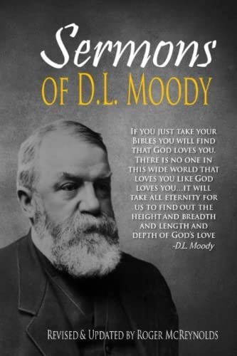 Sermons of D. L. Moody: 21 Sermons Fully Updated for Today's Readers von CreateSpace Independent Publishing Platform