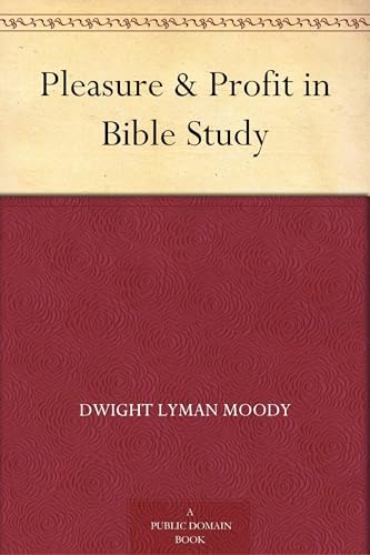 Pleasure & Profit in Bible Study Pleasure & Profit in Bible Study von Anson Street Press