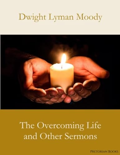 The Overcoming Life and Other Sermons