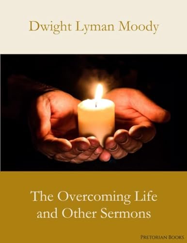 The Overcoming Life and Other Sermons