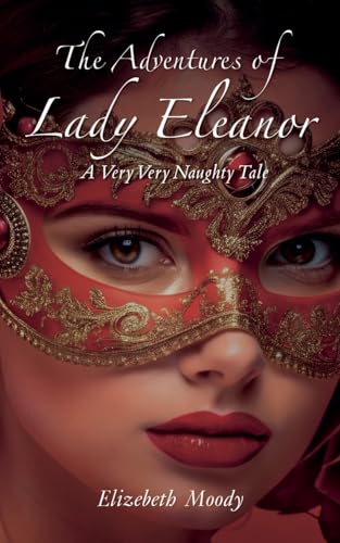 The Adventures of Lady Eleanor von JULIA E. CAMMACK
