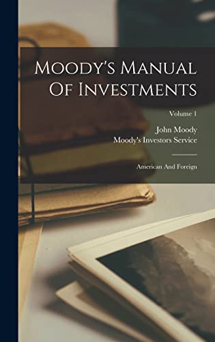 Moody's Manual Of Investments: American And Foreign; Volume 1