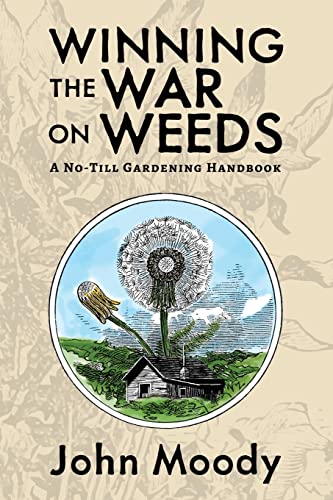 Winning the War on Weeds: A No-Till Gardening Handbook