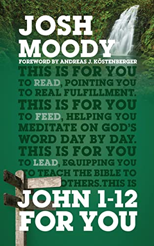 John 1–12 for You: Find Deeper Fulfillment As You Meet the Word (God's Word for You)
