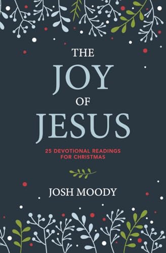 The Joy of Jesus: 25 Devotional Readings for Christmas von Christian Focus Publications