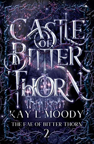 Castle of Bitter Thorn (The Fae of Bitter Thorn, Band 2)
