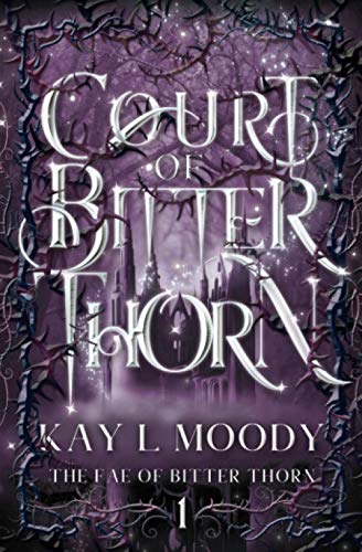 Court of Bitter Thorn (The Fae of Bitter Thorn, Band 1) von Marten Press