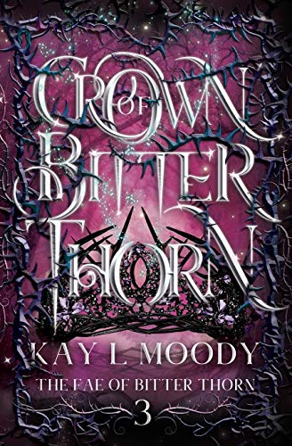 Crown of Bitter Thorn (The Fae of Bitter Thorn, Band 3) von Marten Press