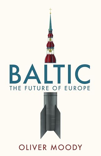 Baltic: The Future of Europe von John Murray