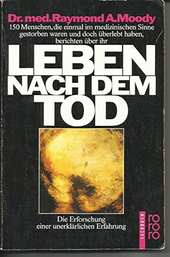 Leben nach dem Tod: Die Erforschung einer unerklärlichen Erfahrung Leben nach dem Tod: Die Erforschung einer unerklärlichen Erfahrung
