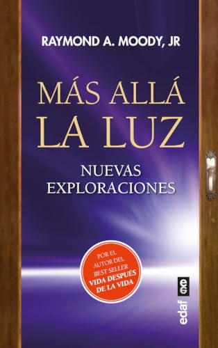 Más allá la luz: Nuevas exploraciones por el autor de Vida después de la vida (Best book) von EDAF