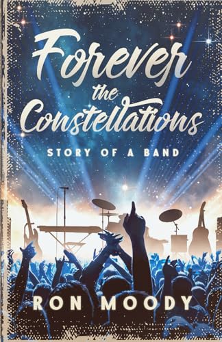 Forever the Constellations: Story of a Band von selfpublishing.com