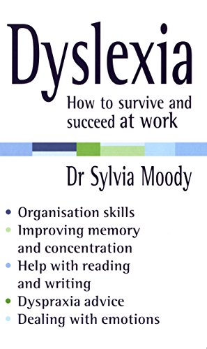 Dyslexia: How to survive and succeed at work von Vermilion