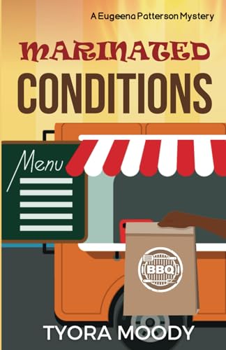 Marinated Conditions (Eugeena Patterson Mysteries, Band 7) von Tymm Publishing LLC