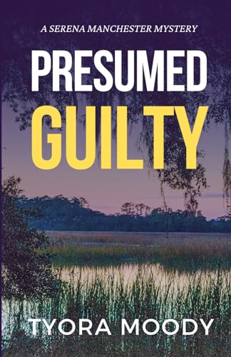 Presumed Guilty (Serena Manchester Mysteries, Band 4)